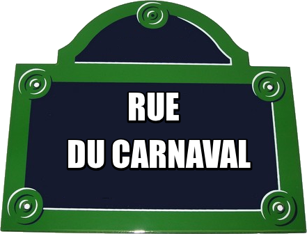 panneau rue :du carnaval et du bal masqué
