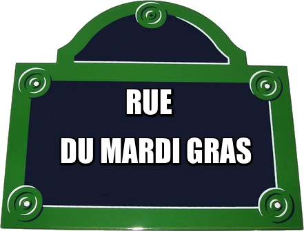 panneau rue :du MARDI GRAS