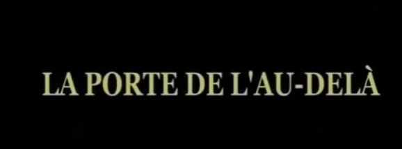ʕʘ̅͜ʘ̅ʔ HISTOIRE VRAIE Film La porte de l'au delà